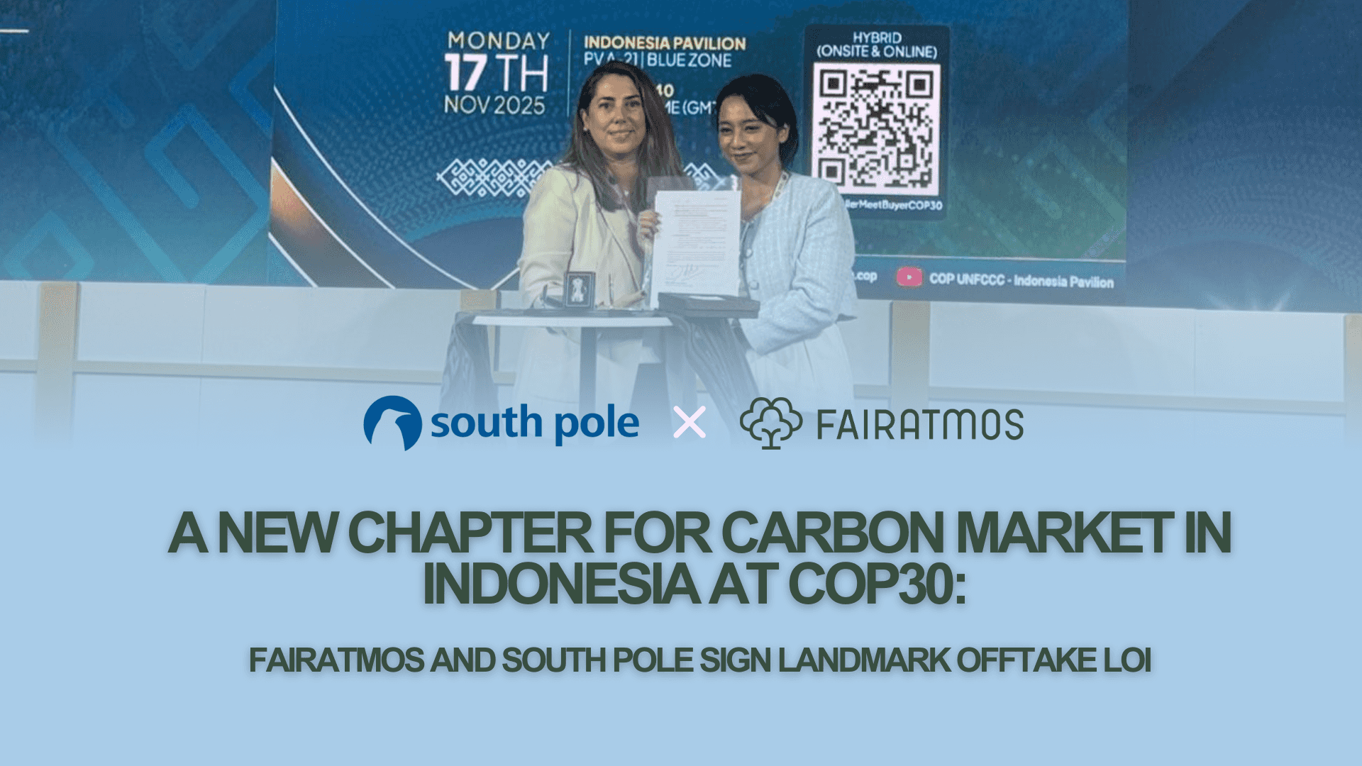 A New Chapter for Carbon Market in Indonesia at COP30: Fairatmos and South Pole Sign Landmark Offtake LOI